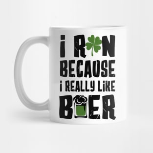 I Run Because I Really Like Beer Mug